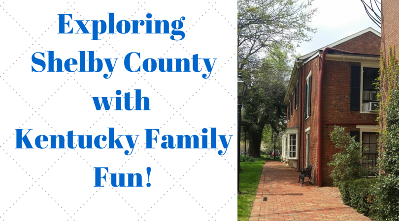 Kentucky Family Fun explores Shelby County!